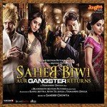 Saheb Biwi Aur Gangster Returns - Divya Kumar Song Download